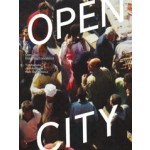 Open City. Designing Coexistence | Tim Rieniets, Jennifer Sigler, Kees Christiaanse | 9789085067832 | IABR, SUN