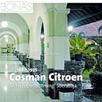 Cosman Citroen (1881-1935) Architect in ‘booming’ Soerabaja | Joko Triwinarto Santoso | 9789087047191