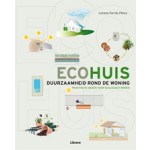 Ecohuis. Duurzaamheid rond de woning | Lorena Farràs Pérez | 9789089982179