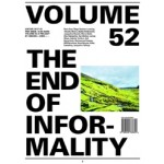 Volume 52. The End of Informality | 9789099766622 | Volume magzine