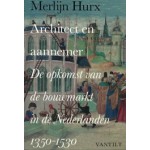 Architect en aannemer. De opkomst van de bouwmarkt in de Nederlanden 1350-1530  Merlijn Hurx | 9789460040795 | VanTilt