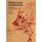 Nederland stedenland. Continuïteit en vernieuwing | Ed Taverne, Len de Klerk, Bart Ramakers, Sebastian Dembski | 9789462080065