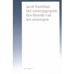 Het ontwerpgesprek. Een filosofie van het ontwerpen | Jacob Voorthuis | 9789462080171