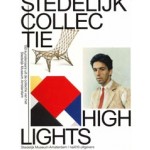 Stedelijk Collectie Highlights. 150 kunstenaars uit de collectie van het Stedelijk Museum Amsterdam | Hanneke de Man | 9789462080249