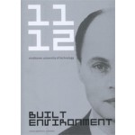 Built environment 2011-2012. Eindhoven University of Technology | Jos Bosman | 9789462080331