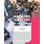 Hacking Habitat. Art, Technology & Social Change - ebook | Ine Gevers, Iris van der Tuin, Petran Kockelkoren, Dennis Kerckhoffs, Friso Wiersum | 9789462082717 | nai010