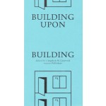 BUILDING UPON BUILDING | Jantje Engels, Marius Grootveld, Jantje Engels, Marius Grootveld | 9789462082847 | nai010