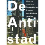 De Antistad. Pionier van kleiner groeien | Maurice Hermans | 9789462082854 | nai010