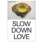 Femmy Otten. Slow Down Love | John C. Welchman, Laurie Cluitmans | nai010 | 9789462083219