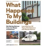 What Happened To My Buildings. Learning from 30 Years of Architecture with Marlies Rohmer | Hilde de Haan, Jolanda Keesom | 9789462083356 | nai010