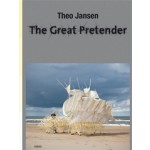 Theo Jansen. The Great Pretender | Theo Jansen | 9789462083448