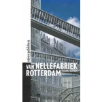 Van Nellefabriek Rotterdam Marieke Kuipers | Marieke Kuipers | 9789462083950 | nai010