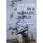 The Civic City in a Nomadic World (ebook) | Charles Landry | 9789462084063