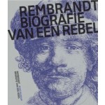 Rembrandt, Biografie van een rebel (ebook) | Jonathan Bikker | 9789462084742 | nai010