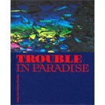 Trouble in Paradise. Collectie Rattan Chadha | Sacha Bronwasser, Jhim Lamoree | 9789462084896 | nai010, Kunsthal Rotterdam