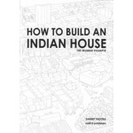 How to Build an Indian House. The Mumbai Example | Sameep Padora | 9789462085534 | nai010