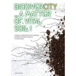 BiodiverCITY. A Matter of Vital Soil! Creating, Implementing and Upscaling Biodivercity-based Measures in Public Space | Joyce van der Berg, Hans van der Made, Ingrid Oosterheerd, Alessandra Riccetti | 9789462086562 | nai010