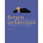Bergen architectuur. De Amsterdamse School voorbij | Marcel Teunissen, Jetty Min, Maarten Min | 9789462264519 | Lecturis