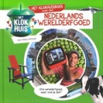 Het Klokhuis boek over Nederlands wereld erfgoed | Rikky Schrever | 9789490989125 | Just4Kids