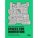 Spaces for Innovation | The Design and Science of Inspiring Environments |  Kursty Groves Knight, Oliver Marlow | FRAME | 9789491727979
