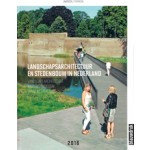 Landscape Architecture and Urban Design in The Netherlands Yearbook 2016 | Mark Hendriks, Martine Bakker, Marieke Berkers, Marc Nolden, Anne Seghers, Rob van der Bijl | 9789492474049