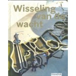 Wisseling van de wacht. Een nieuw leven voor de Hollandse Waterlinies | 9789492474575 | blauwdruk