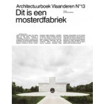 Architectuurboek Vlaanderen 2018. Dit is een mosterdfabriek | 9789492567055 | VAi