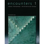 encounters 1. Architectural Essays | Juhani Pallasmaa, Peter MacKeith | 9789522670229