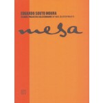 Mesa. Eduardo Souto de Moura. 30 years, selected projects - 30 anos, projectos seleccionados | Camilo Rebelo | 9789896581374