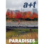 a+t 52. PARADISES. urban park strategies | 9788409098804 | a+t magazine