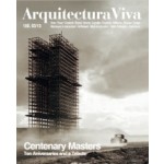 Arquitectura Viva 150. Centenary Masters. Ten Anniversaries and a Tribute | Arquitectura Viva