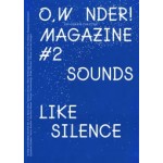 O, WONDER! #1 magazine sounds like silence | Colette Olof