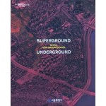 Superground. Underground. Seoul New Groundscapes | Young Joon Kim, Manuel Gausa | 9791161617312 | ACTAR