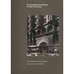 The Complete Architecture of Adler & Sullivan | Richard Nickel, Aaron Siskind, John Vinci, Ward Miller | 9780966027327