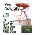 Yes Naturally. How Art SAves the World | Ine Gevers | 9789462080638 | Niet Normaal, nai010