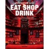 EAT SHOP DRINK