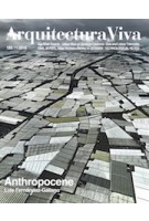 Arquitectura Viva 189. Anthropocene.  Luis Fernández-Galiano | Arquitectura Viva magazine