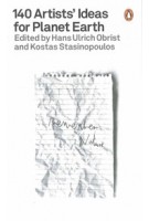140 Artists' Ideas for Planet Earth | Hans Ulrich Obrist, Kostas Stasinopoulos | 9780141995311 | Penguin