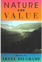 NATURE and VALUE | Akeel Bilgrami (ad.) | 9780231194631 | Columbia University Press