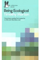 Being Ecological | Timothy Morton | 9780241274231 | Penguin Books