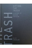 SIFTING THE TRASH  a history of design criticism | MIT Press | 9780262035989