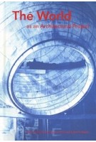 The world as an architectural project | Hashim Sarkis, Roi Salgueiro, Gabriel Kozlowski | 9780262043960 | The MIT Press