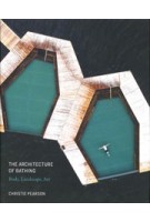 The Architecture of Bathing. Body, Landscape, Art | Christie Pearson | 9780262044219 | MIT Press