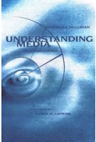 Understanding Media. The Extensions of Man | Marshall McLuhan | 9780262631594 | MIT Press