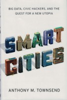 SMART CITIES. Big Data, Civic Hackers, and the Quest for a New Utopia | Anthony M. Townsend | 9780393082876