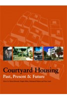 Courtyard Housing. Past, Present and Future | Brian Edwards, Magda Sibley, Mohammad Hakmi, Peter Land | 9780415262729