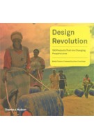 Design Revolution. 100 Products That are Changing People's Lives | Emily Pilloton | 9780500288405