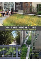 On the High Line. Exploring New York's Most Original Urban Park