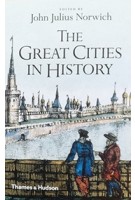 THE GREAT CITIES IN HISTORY | John Julius Norwich | 9780500292518 | Thames & Hudson