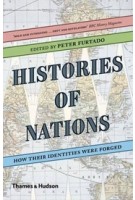 Histories of Nations. How Their Identities Were Forged | Peter Furtado | 9780500293003 | THAMES & HUDSON